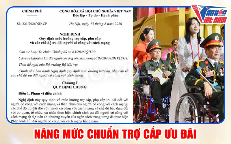 Nghị Định 321 Nâng Mức Chuẩn Trợ Cấp Ưu Đãi