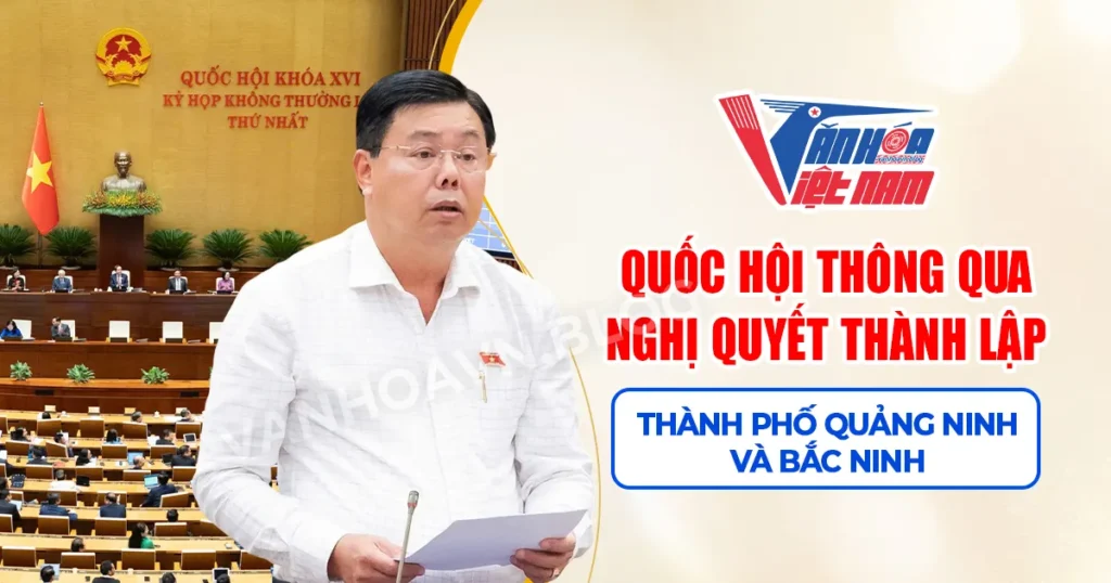 Nghị quyết thành lập thành phố Quảng Ninh và Bắc Ninh
