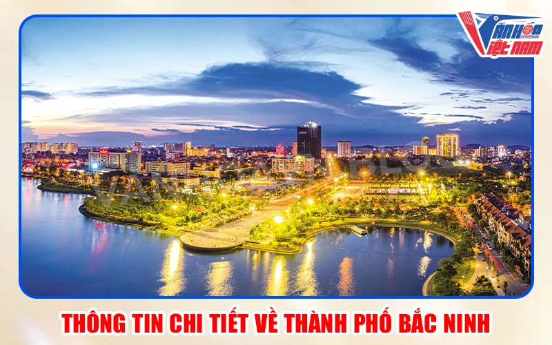 Thông tin chi tiết về thành phố Bắc Ninh