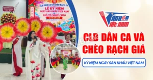 Câu Lạc Bộ Dân Ca và Chèo Rạch Giá Kỷ Niệm Ngày Sân Khấu Việt Nam