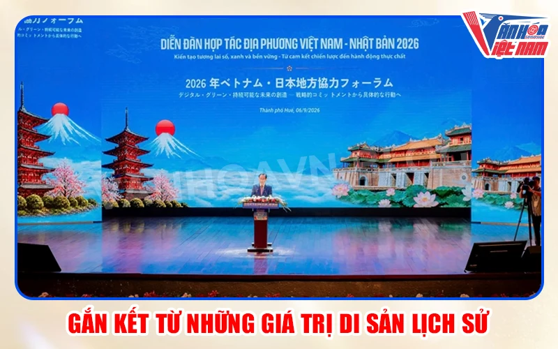 Gắn Kết Từ Những Giá Trị Di Sản Lịch Sử