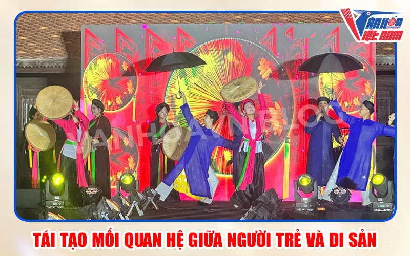Tái tạo mối quan hệ giữa người trẻ và di sản