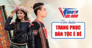 Tìm Hiểu Trang Phục Dân Tộc Ê Đê