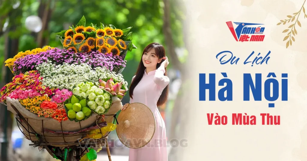Du Lịch Hà Nội Vào Mùa Thu